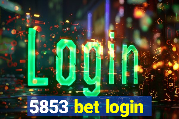 5853 bet login